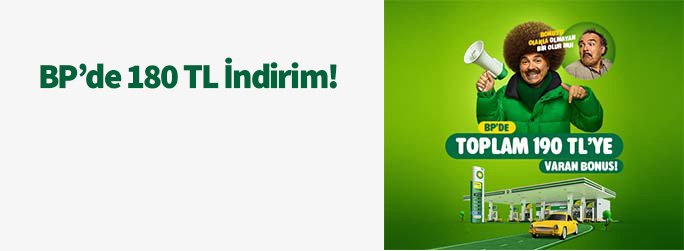 BP’de 180 TL İndirim!