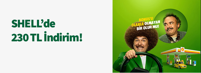 SHELL Kampanyası!